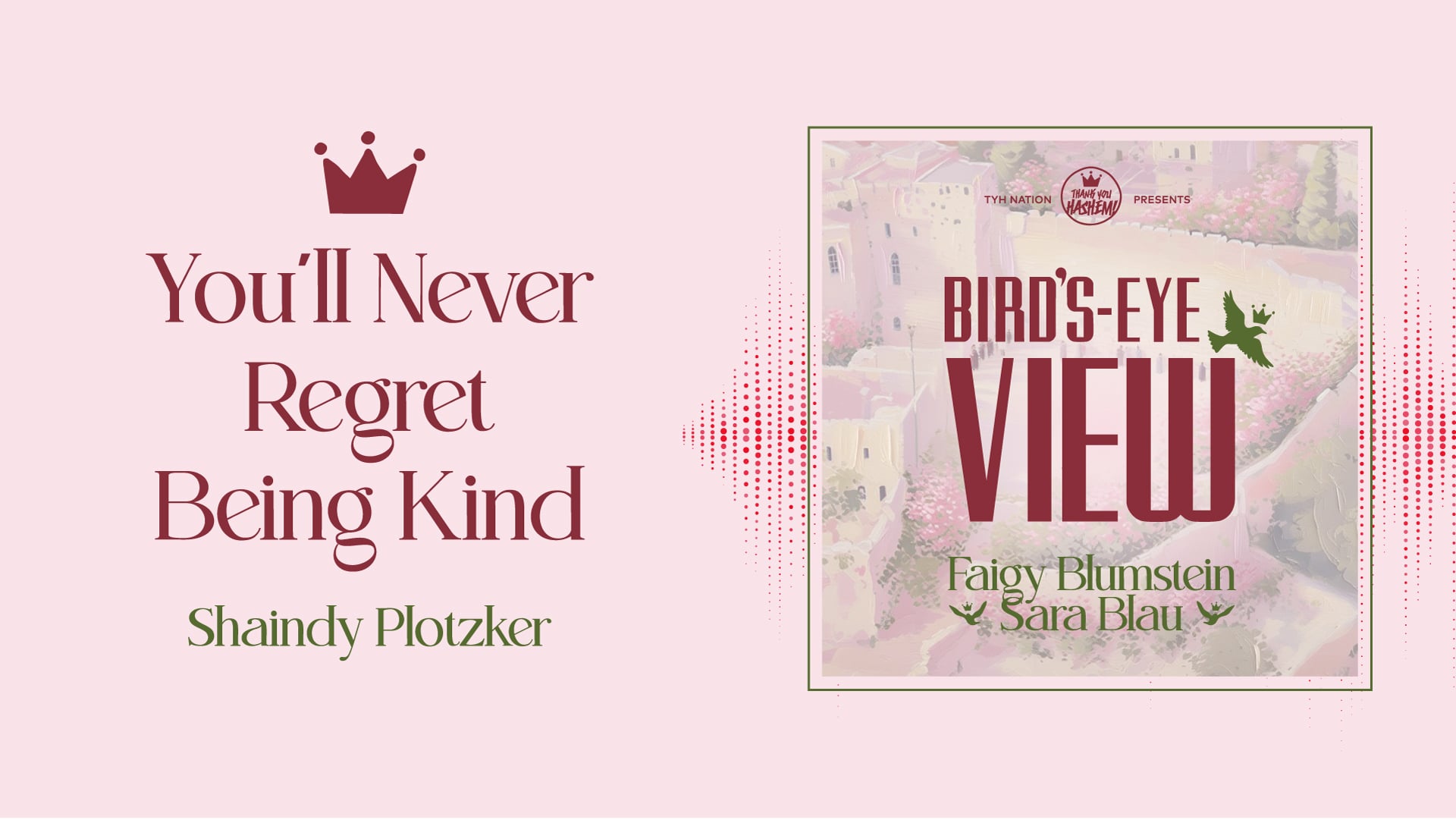 You'll Never Regret Being Kind with Shaindy Plotzker