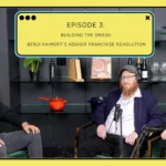 Building the Smash: Benji Haimoff’s Kosher Franchise Revolution